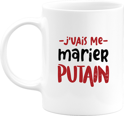 Mug j'vais me marier putain