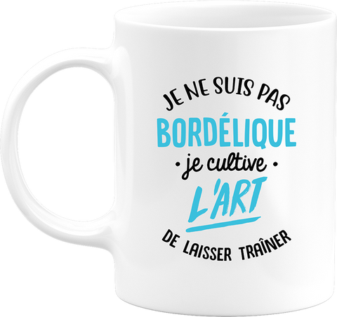Mug je ne suis pas bordélique