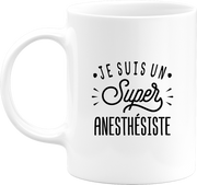 Mug je suis un super anesthésiste