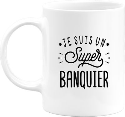 Mug je suis un super banquier