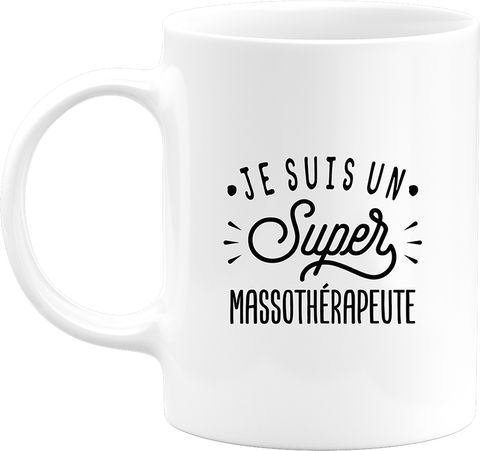 Mug je suis un super massothérapeute