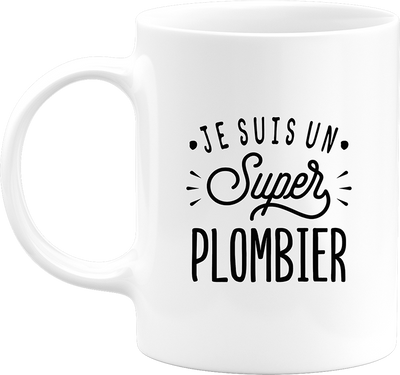 Mug je suis un super plombier