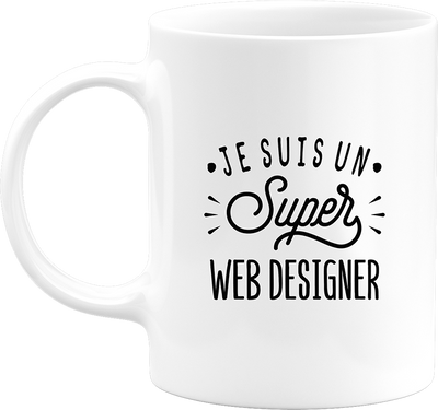Mug je suis un super web designer