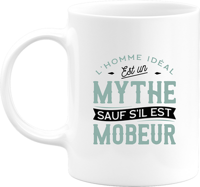 Mug l'homme idéal est mobeur