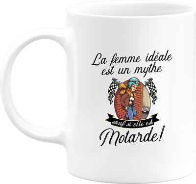 Mug la femme idéale est motarde