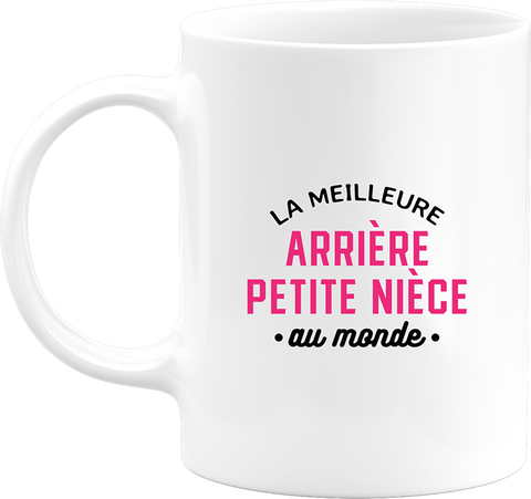 Mug la meilleure arrière petite nièce au monde