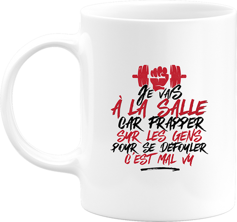 Mug la salle pour me défouler