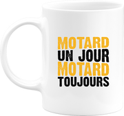 Mug motard un jour motard toujours