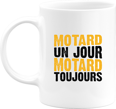 Mug motard un jour motard toujours