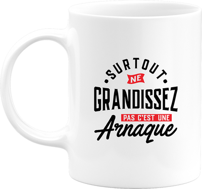Mug ne grandissez pas