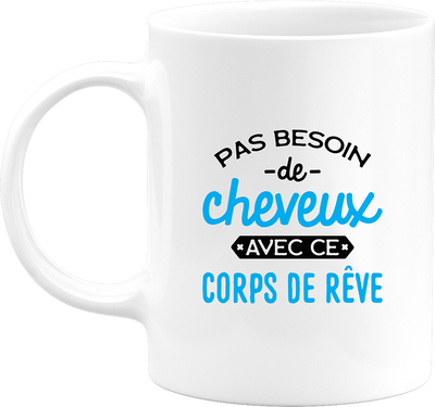 Mug pas besoin de cheveux