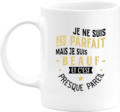 Mug pas parfait mais beauf