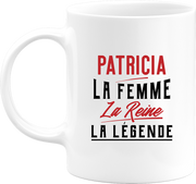 Mug patricia la femme la reine la légende
