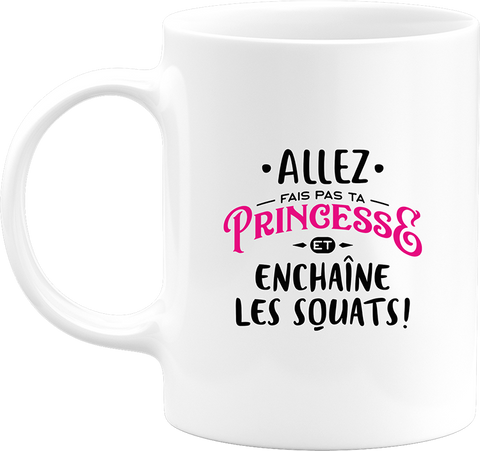 Mug princesse enchaîne les squats