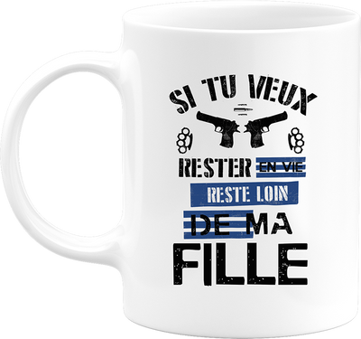 Mug reste loin de ma fille