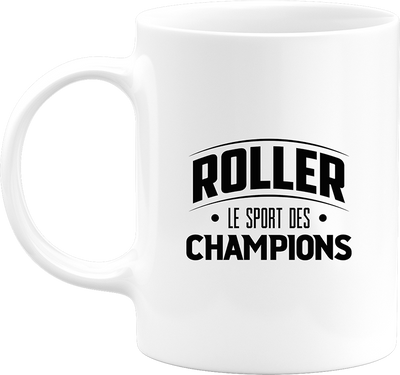Mug roller le sport des champions