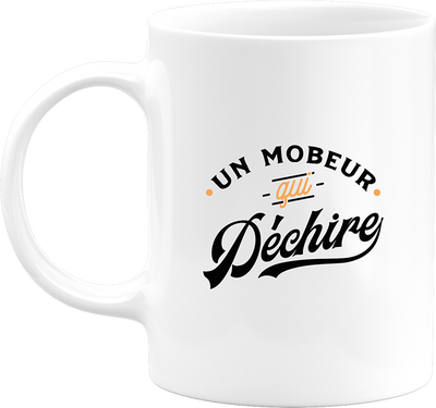 Mug un mobeur qui déchire