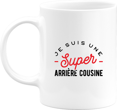 Mug une super arrière cousine
