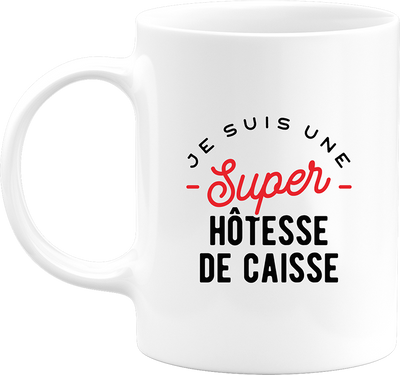 Mug une super hôtesse de caisse