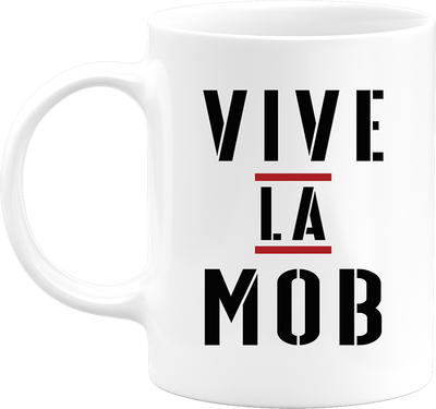 Mug vive la mob