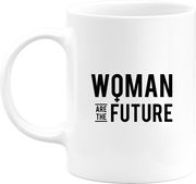 Mug woman are the future