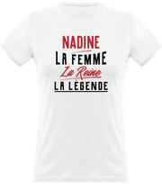 T shirt femme nadine la femme la reine la légende