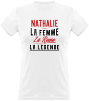 T shirt femme nathalie la femme la reine la légende