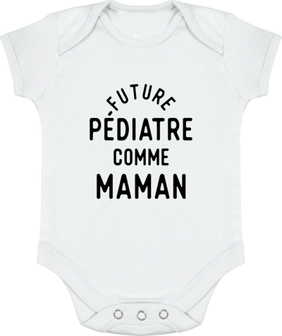 Body bébé Future pédiatre comme maman