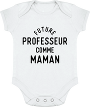 Body bébé Future professeur comme maman