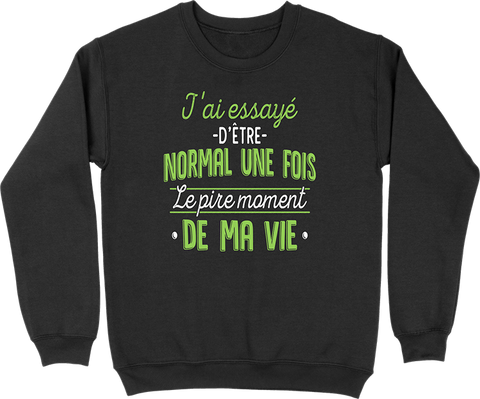 Pull homme j'ai essayé d'être normal
