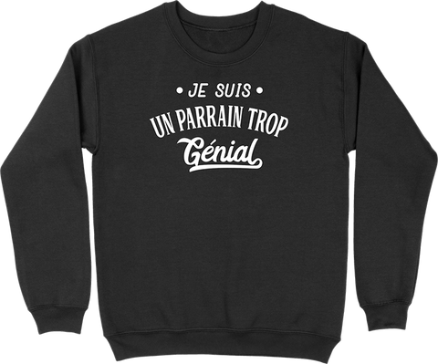 Pull homme je suis un parrain trop génial