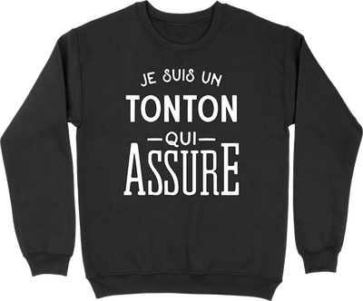 Pull homme je suis un tonton qui assure