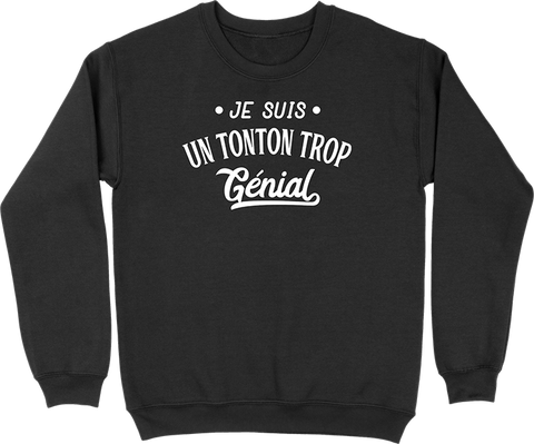 Pull homme je suis un tonton trop génial