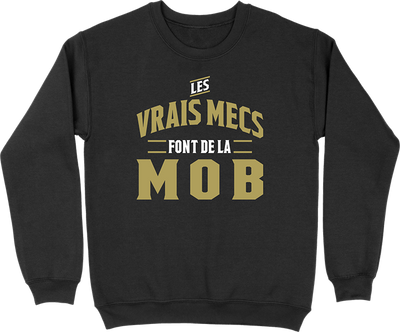 Pull homme les vrais mecs font de la mob