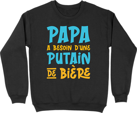 Pull homme papa a besoin d'un bière