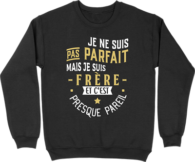 Pull homme pas parfait mais frère
