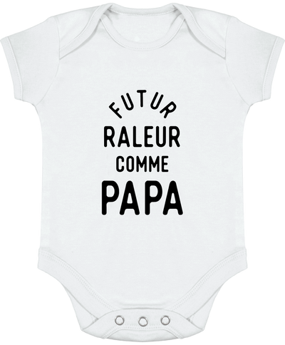Body bébé Futur raleur comme papa