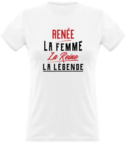 T shirt femme renée la femme la reine la légende