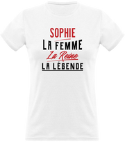 T shirt femme sophie la femme la reine la légende