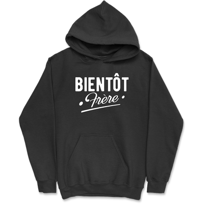 Sweat à capuche homme bientôt frère