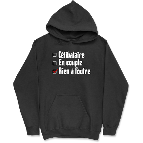 Sweat à capuche homme célibataire en couple rien à foutre