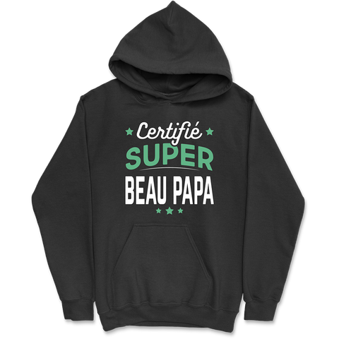 Sweat à capuche homme certifié super beau papa
