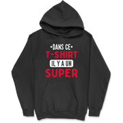 Sweat à capuche homme il y a un super papa