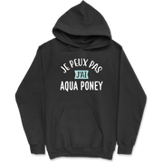 Sweat à capuche homme j'peux pas j'ai aqua poney