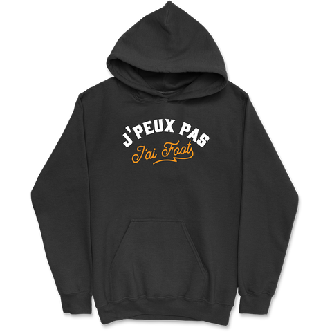 Sweat à capuche homme j'peux pas j'ai foot