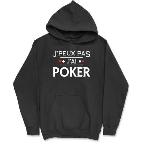 Sweat à capuche homme j'peux pas j'ai poker
