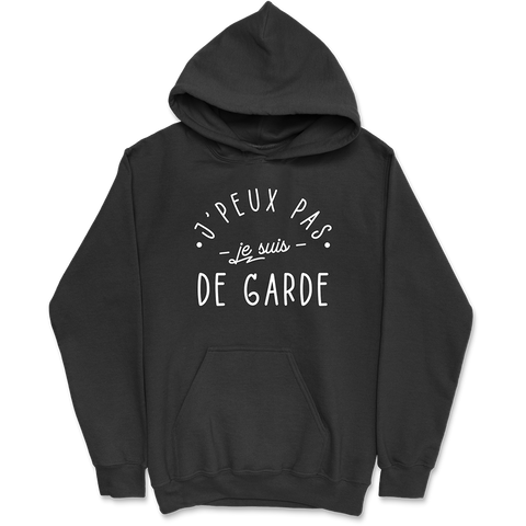 Sweat à capuche homme j'peux pas je suis de garde