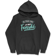 Sweat à capuche homme je suis fonsdé