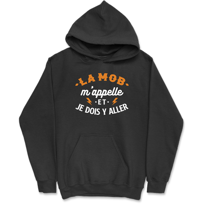 Sweat à capuche homme la mob m'appelle