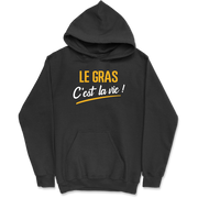 Sweat à capuche homme le gras c'est la vie